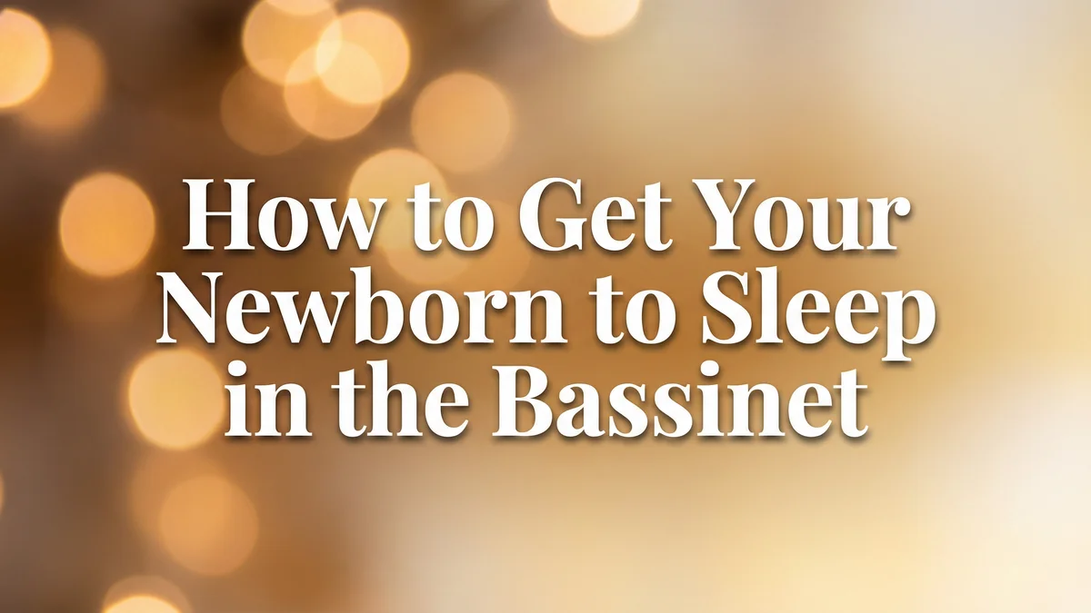 How to Get Your Newborn to Sleep in the Bassinet: The Reality Check Guide - SoulSeed Baby Names blog header image