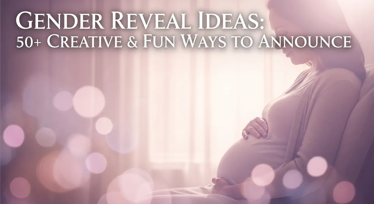 Gender Reveal Ideas: 50+ Creative & Fun Ways to Announce - SoulSeed Baby Names blog header image