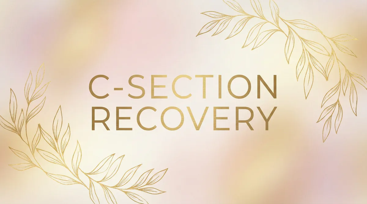 C-Section Recovery: What to Expect & How to Heal - SoulSeed Baby Names blog header image