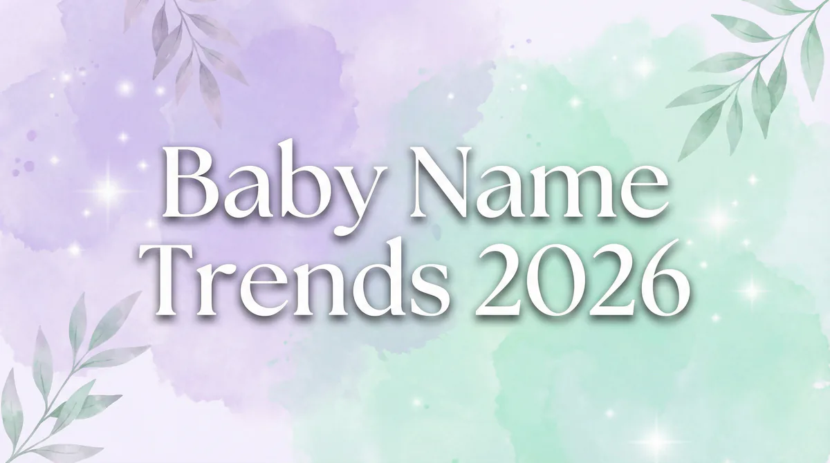 Baby Name Trends 2026: The Ultimate Forecast for What's Hot - SoulSeed Baby Names blog header image
