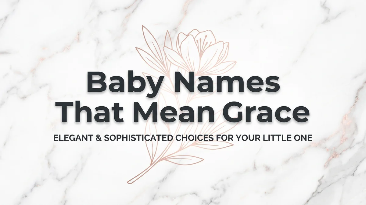 Baby Names That Mean Grace: 75+ Elegant Names for Your Little Blessing - SoulSeed Baby Names blog header image
