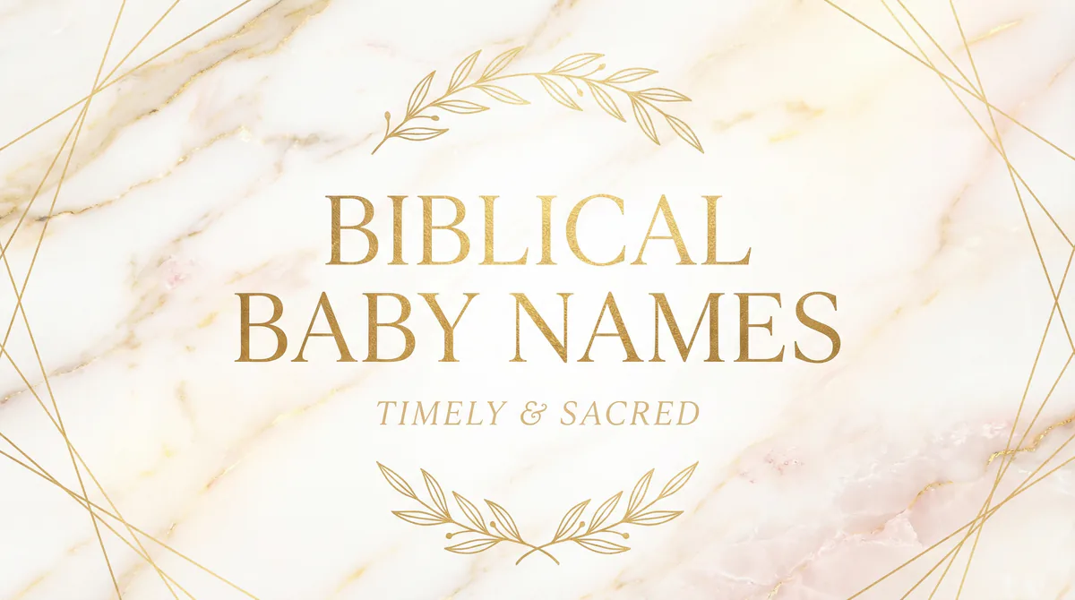 Biblical baby names with deep spiritual meanings from the Old and New Testament