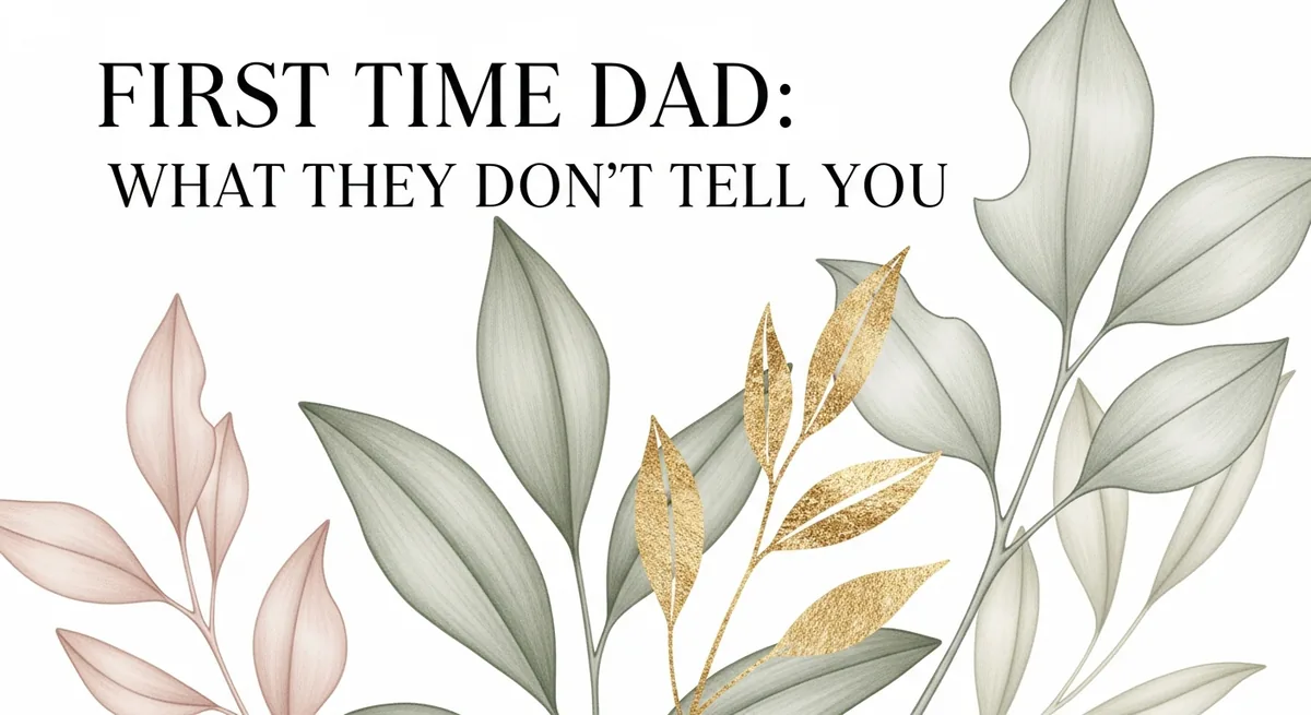 First time dad guide with honest tips for new fathers adjusting