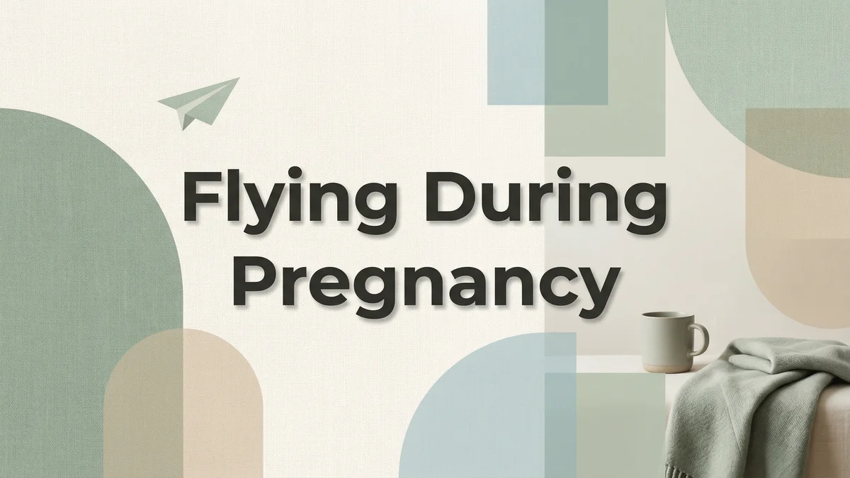 Flying During Pregnancy Safety, Tips, and When to Avoid Air Travel - SoulSeed Baby Names