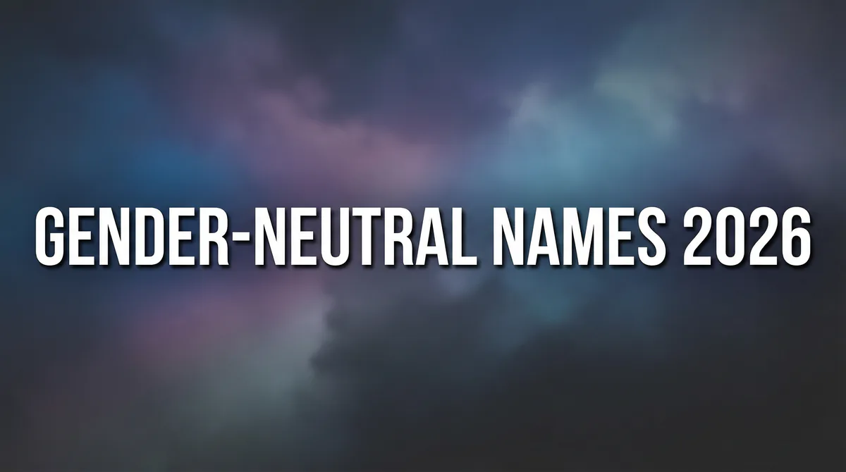 Gender-Neutral Names 2026: 100 Unisex Names Parents Are Loving - SoulSeed Baby Names blog header image