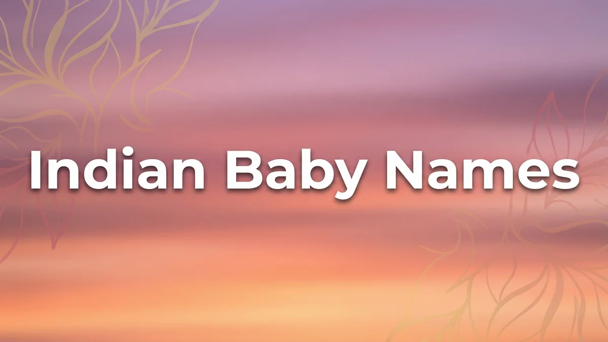 Indian Baby Names: 90+ Beautiful Hindu Names With Sacred Meanings - SoulSeed Baby Names blog header image