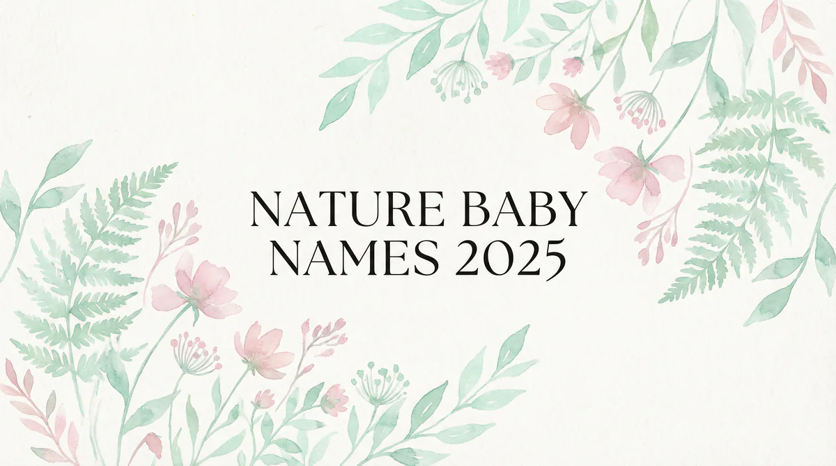 Nature baby names inspired by flowers, forests, oceans, and the natural world