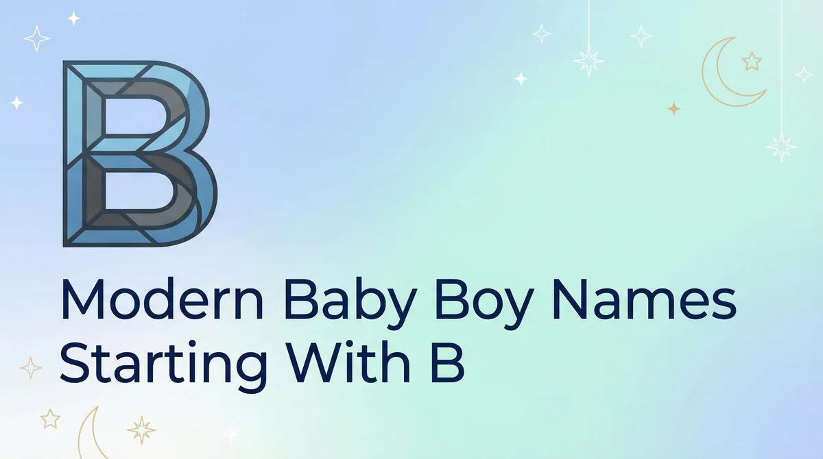 Modern Baby Boy Names Starting With B - SoulSeed Baby Names blog header