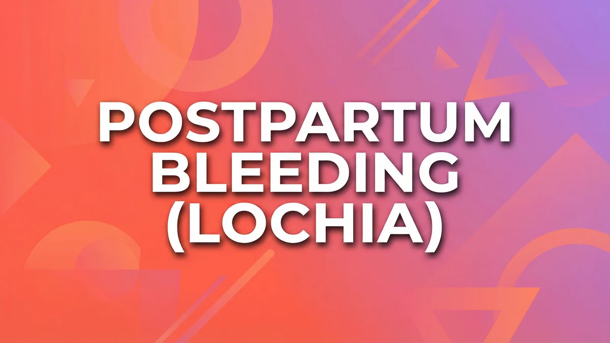 Postpartum Bleeding (Lochia): What's Normal and When to Worry - SoulSeed Baby Names blog header image